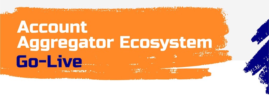 Account Aggregator Ecosystem Go-Live
