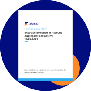 Expected Evolution of Account Aggregator Ecosystem 2023-2027